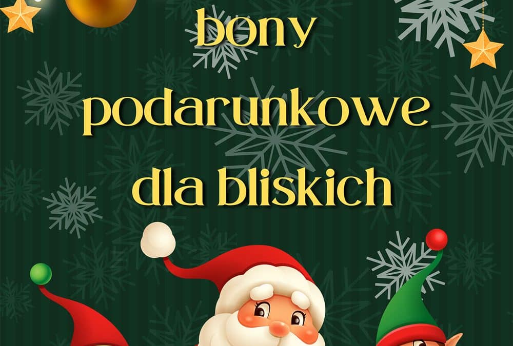 Bony podarunkowe dla bliskich