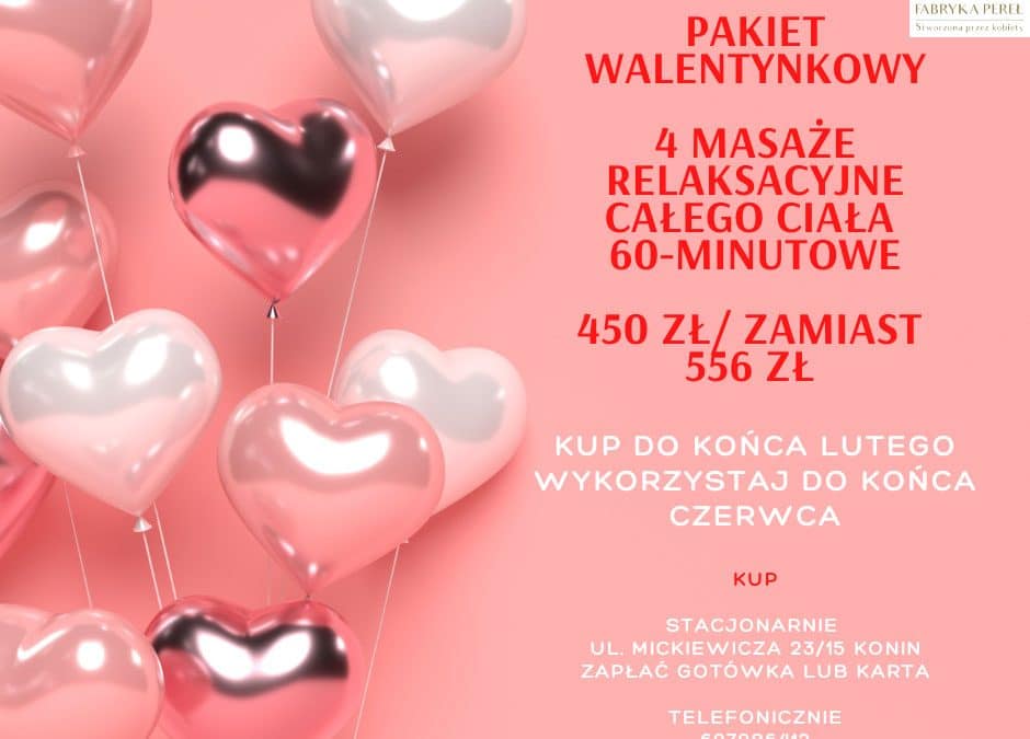 pakiet walentynkowy 4 MASAŻE RELAKSACYJNE CAŁEGO CIAŁA 60-MINUTOWE 450 ZŁ ZAMIAST 556 zł