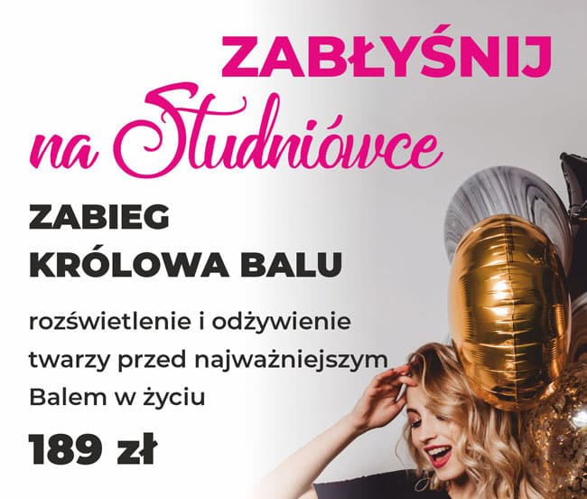 Zabieg - Królowa Balu rozświetlanie i odżywianie twarzy przed najważniejszym Balem w życiu